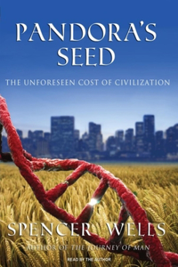 Pandora's Seed: The Unforeseen Cost of Civilization