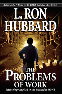 The Problems of Work: Scientology Applied to the Workaday World