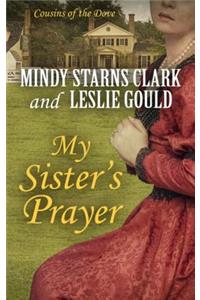 My Sister's Prayer