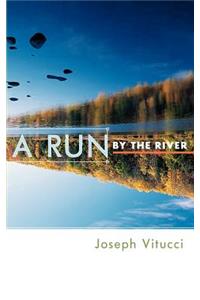 Run by the River