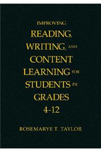 Improving Reading, Writing, and Content Learning for Students in Grades 4-12