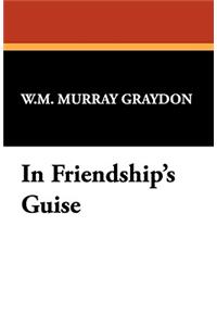 In Friendship's Guise