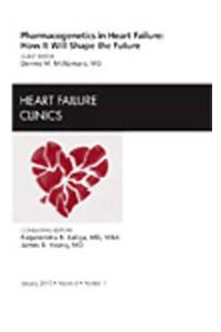 Pharmacogenetics in Heart Failure: How It Will Shape the Future, an Issue of Heart Failure Clinics