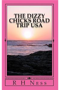 The Dizzy Chicks Road Trip USA