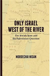 Only Israel West of the River