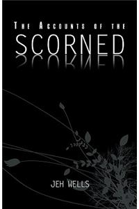 Accounts of the Scorned
