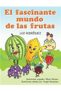 El Fascinante Mundo de Las Frutas