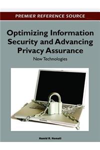 Optimizing Information Security and Advancing Privacy Assurance: New Technologies
