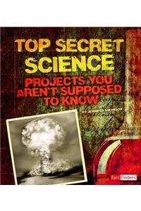 Top Secret Science