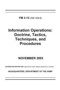 FM 3-13 (FM 100-6) Information Operations