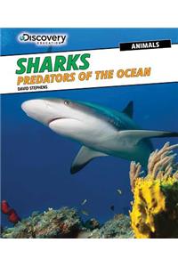 Sharks: Predators of the Ocean: Predators of the Ocean