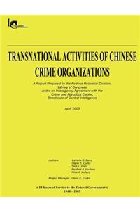 Transnational Activities of Chinese Crime Organizations