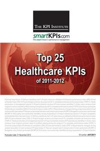 Top 25 Healthcare KPIs of 2011-2012