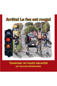 Arrête! Le feu est rouge!