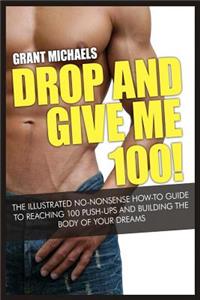 Drop and Give Me 100!