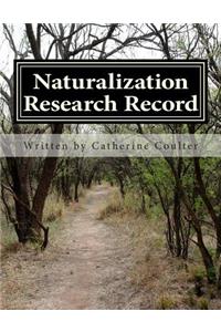 Naturalization Research Record