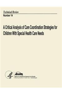 Critical Analysis of Care Coordination Strategies for Children With Special Health Care Needs