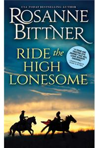 Ride the High Lonesome