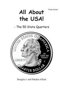 All About the USA! The 50 State Quarters Trade Version