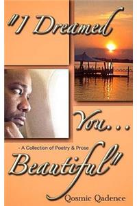 I Dreamed You ... Beautiful