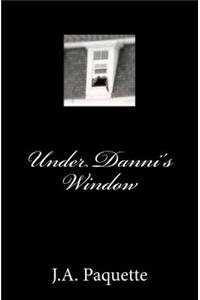 Under Danni's Window
