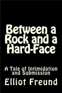 Between a Rock and a Hard-Face