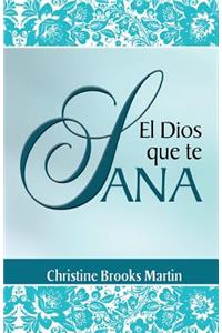 El Dios Que Te Sana