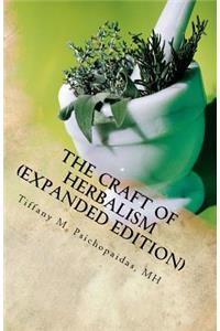 The Craft of Herbalism (Expanded Edition)