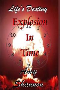 Life's Destiny: Explosion in Time