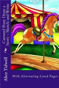 Carousel Pony Draw a Story - Sketch and Write