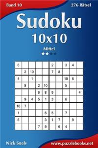 Sudoku 10x10 - Mittel - Band 10 - 276 Rätsel
