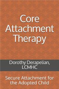 Core Attachment Therapy