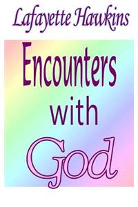 Encounters With God