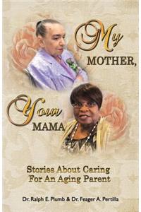My Mother, Your Mama