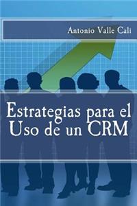 Estrategias para el Uso de un CRM