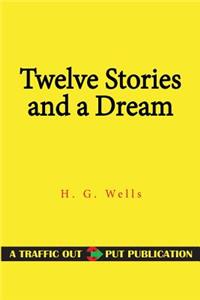 Twelve Stories and a Dream