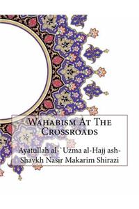 Wahabism At The Crossroads