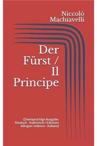 Der Fürst / Il Principe (Zweisprachige Ausgabe
