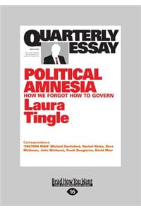 Quarterly Essay 60: Political Amnesia