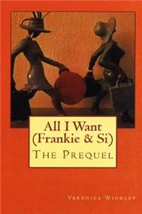 All I Want (Frankie & Si)