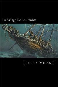 La Esfinge De Los Hielos (Spanish Edition)