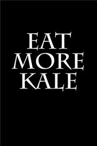 Eat More Kale
