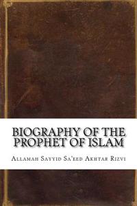 Biography of the Prophet of Islam