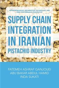 Supply Chain Integration in Iranian Pistachio Industry