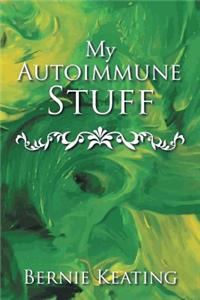 My Autoimmune Stuff