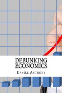 Debunking Economics