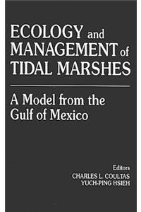 Ecology and Management of Tidal Marshesa Model from the Gulf of Mexico