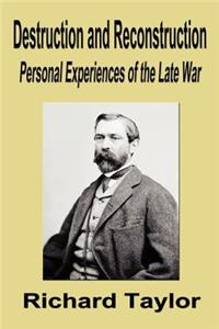 Destruction and Reconstruction