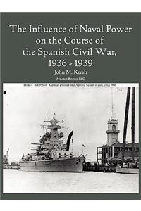 Influence of Naval Power on the Course of the Spanish Civil War, 1936-1939