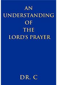 Understanding of the Lord's Prayer